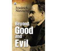 Friedrich Nietzsche Beyond Good and Evil (Edition1st) (Tascabile)