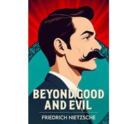 Friedrich Nietzsche Beyond Good and Evil (Tascabile)