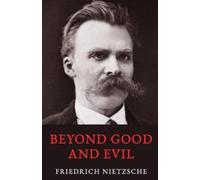 Friedrich Nietzsche Beyond Good and Evil (Tascabile)