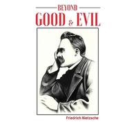 Friedrich Nietzsche Beyond Good and Evil (Tascabile)