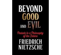Friedrich Nietzsche Beyond Good and Evil (Tascabile)