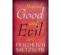 Friedrich Nietzsche Beyond Good and Evil (Tascabile)