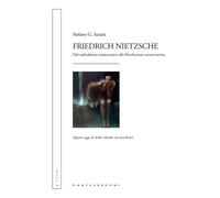 Friedrich Nietzsche. Dal radicalismo aristocratico alla rivoluzione conservatrice. Quattro saggi di Arthur Moeller van den Bruck