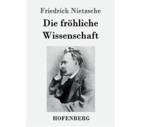 Friedrich Nietzsche Die fröhliche Wissenschaft (Tascabile)