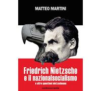 Friedrich Nietzsche e il nazionalsocialismo e altre questioni nietzscheane