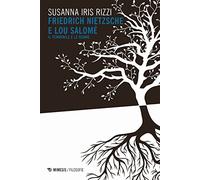 Friedrich Nietzsche e Lou Salomè. Il femminile e le donne