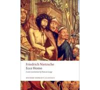 Friedrich Nietzsche Ecce Homo (Tascabile) Oxford World's Classics