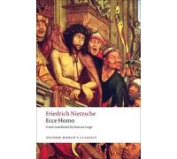 Friedrich Nietzsche Ecce Homo (Tascabile) Oxford World's Classics