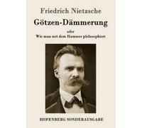 Friedrich Nietzsche Götzen-Dämmerung (Tascabile)