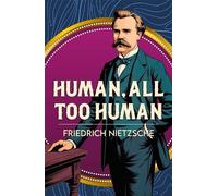 Friedrich Nietzsche Human, All Too Human (Tascabile)