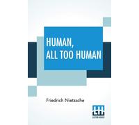 Friedrich Nietzsche Human, All Too Human (Tascabile)
