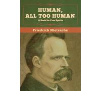 Friedrich Nietzsche Human, All Too Human (Tascabile)