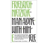 Friedrich Nietzsche Man Alone with Himself (Tascabile) Penguin Great Ideas
