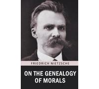 Friedrich Nietzsche On the Genealogy of Morals (Tascabile)