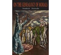 Friedrich Nietzsche On the Genealogy of Morals (Tascabile)