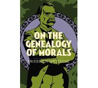 Friedrich Nietzsche On the Genealogy of Morals (Tascabile) Arcturus Classics