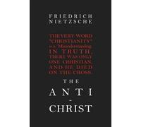 Friedrich Nietzsche The Anti-Christ (Tascabile)