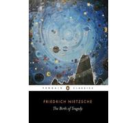 Friedrich Nietzsche The Birth of Tragedy (Tascabile)