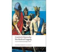 Friedrich Nietzsche The Birth of Tragedy (Tascabile) Oxford World's Classics