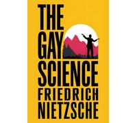 Friedrich Nietzsche The Gay Science (Tascabile)