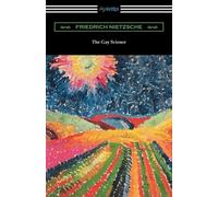 Friedrich Nietzsche The Gay Science (Tascabile)