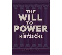Friedrich Nietzsche The Will to Power by Friedrich Nietzsche (Tascabile)
