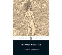 Friedrich Nietzsche The Will to Power (Tascabile)