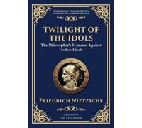 Friedrich Nietzsche Twilight of the Idols (Tascabile)