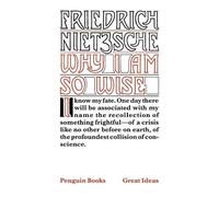 Friedrich Nietzsche Why I Am So Wise (Tascabile) Penguin Great Ideas