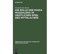 Friedrich-Otto Die Rolle Der Maria Magdalena Im Geistlichen (Copertina rigida)