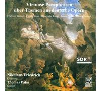 Friedrich/Palm - Virtuoso Paraphrases of German Operas for clarinet & piano