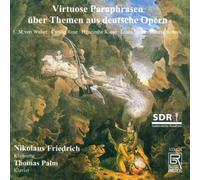 Friedrich/Palm Virtuoso Paraphrases of German Operas for clarinet & piano (CD)