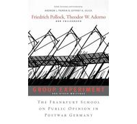 Friedrich Pollock Theodor W. A Group Experiment and Other Wri (Copertina rigida)