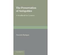 Friedrich Rathgen The Preservation of Antiquities (Tascabile)