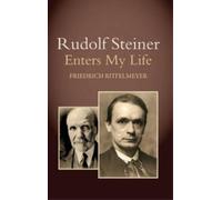 Friedrich Rittelmeyer Rudolf Steiner Enters My Life (Tascabile)