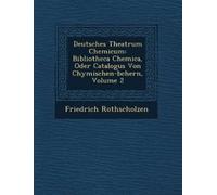 Friedrich Rothscholzen Deutsches Theatrum Chemicum (Tascabile)