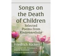 Friedrich Rückert Songs on the Death of Children (Tascabile)