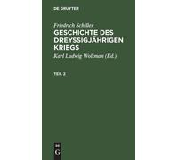 Friedrich Schil Friedrich Schiller: Geschichte Des Dreyßigjäh (Copertina rigida)