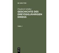 Friedrich Schil Geschichte des dreyßigjährigen Kriegs, Theil (Copertina rigida)