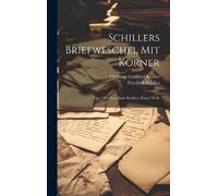 Friedrich Schiller Christian Gottfri Schillers Briefweschel m (Copertina rigida)