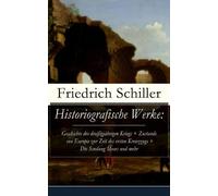 Friedrich Schiller Historiografische Werke (Tascabile)