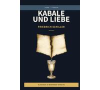 Friedrich Schiller - Kabale und Liebe: LesBar - Weil Klassiker nicht kompliziert sein müssen