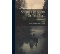 Friedrich Schiller Schiller's Song Of The Bell (Tascabile)