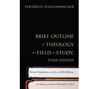 Friedrich Schle Brief Outline of Theology as a Field of Study, Thir (Tascabile)