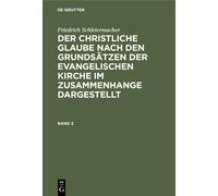 Friedrich Schle Friedrich Schleiermacher: Der Christliche Gla (Copertina rigida)
