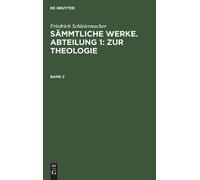 Friedrich Schle Friedrich Schleiermacher: Sämmtliche Werke. A (Copertina rigida)