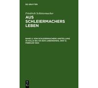 Friedrich Schle Von Schleiermachers Anstellung in Halle Copertina rigida)