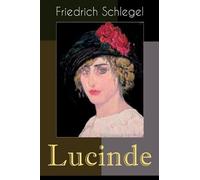 Friedrich Schlegel Lucinde (Tascabile)
