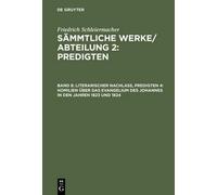 Friedrich Schleiermacher Literarischer Nachlaß, Predigten 4 (Copertina rigida)