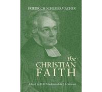 Friedrich Schleiermacher The Christian Faith (Tascabile)